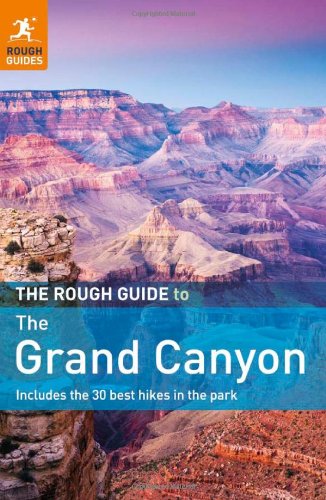 The Rough Guide To The Grand Canyon 3rd Edition Greg Ward