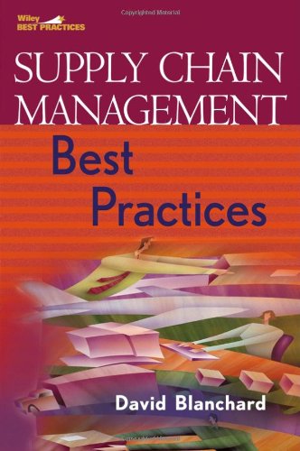 Supply Chain Management Best Practices 1st Edition David Blanchard