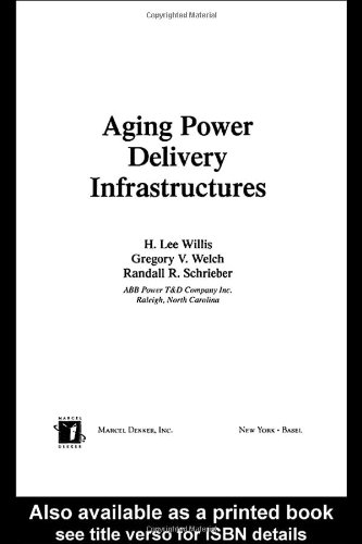 Aging Power Delivery Infrastructures 1st Randall R Schrieber