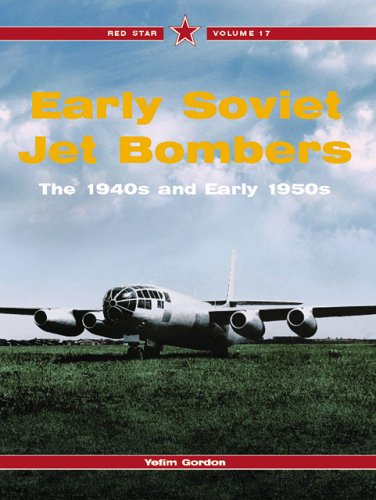 Early Soviet Jet Bombers The 1940s And Early 1950s Yefim Gordon