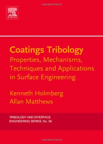 Coatings Tribology Second Edition Properties Mechanisms Techniques And Applications In Surface Engineering 2nd Edition Kenneth Holmberg
