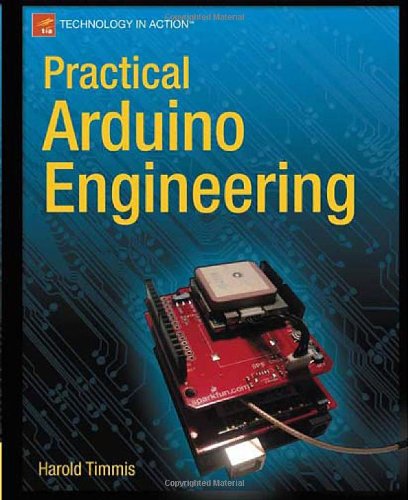 Practical Arduino Engineering 1st Edition Harold Timmis