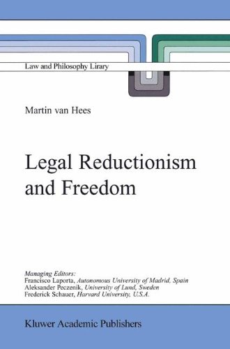 Legal Reductionism And Freedom 1st Edition Martin Van Hees