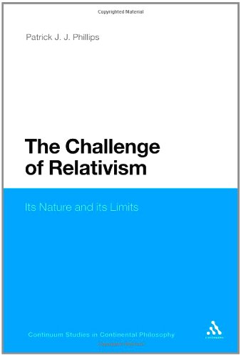 The Challenge Of Relativism Its Nature And Limits Patrick Jj Phillips