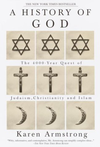 A History Of God The 4000year Quest Of Judaism Christianity And Islam Karen Armstrong