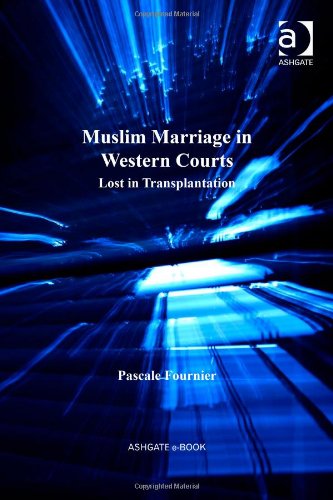 Muslim Marriage In Western Courts Cultural Diversity And Law Pascale Fournier
