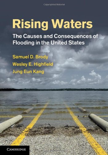 Rising Waters The Causes And Consequences Of Flooding In The United States Samuel D Brody