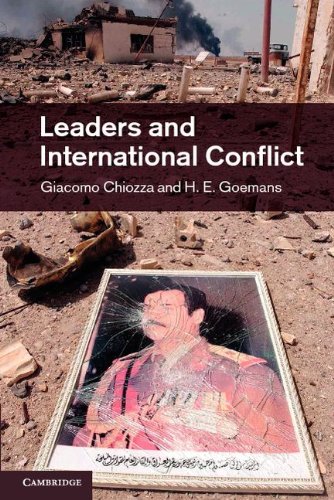 Leaders And International Conflict Giacomo Chiozza Hein Goemans