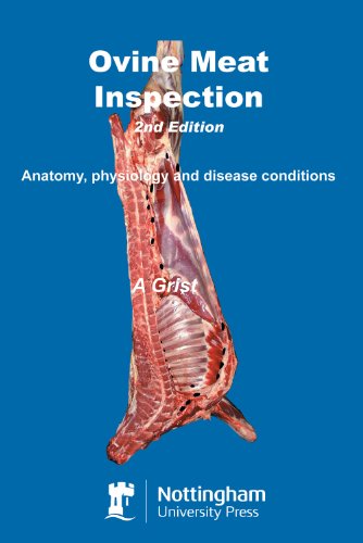 Ovine Meat Inspection 2nd Edition Anatomy Physiology And Disease Conditions Second Edition A Grist