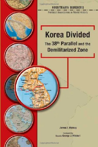 Korea Divided The 38th Parallel And The Demilitarized Zone James Irving Matray