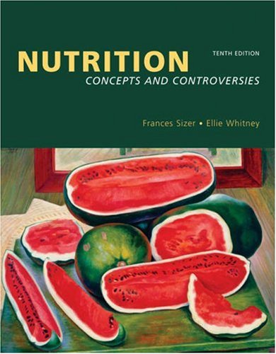 Nutrition Concepts And Controversies 10th Edition 10th Frances Sienkiewicz Sizer