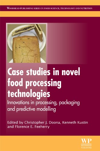 Case Studies In Novel Food Processing Technologies Innovations In Processing Packaging And Predictive Modelling Christopher J Doona