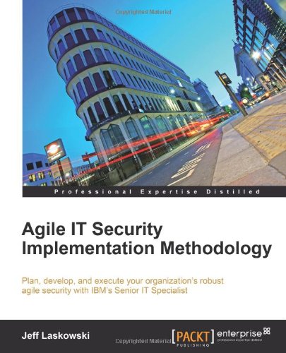 Agile It Security Implementation Methodology Jeff Laskowski