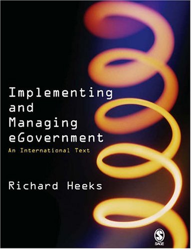 Implementing And Managing Egovernment An International Text Richard Heeks