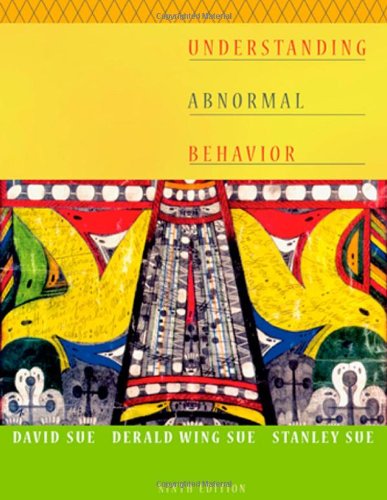 Understanding Abnormal Behavior 9th Edition David Sue Derald Wing Sue