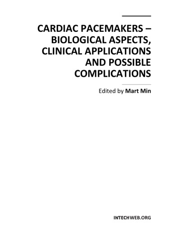 Cardiac Pacemakers Biological Aspects Clinical Applications And Possible Complications Edited By Mart Min