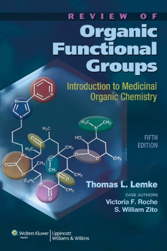 Review Of Organic Functional Groups Introduction To Medicinal Organic Chemistry Fifth Thomas L Lemke Phd