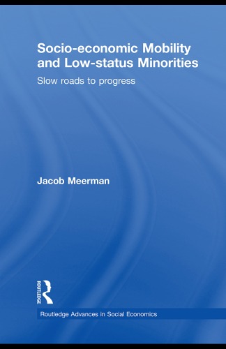 Socioeconomic Mobility And Lowstatus Minorities Slow Roads To Progress Jacob Meerman