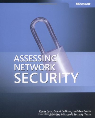 Assessing Network Security Kevin Lam David Leblanc Ben Smith
