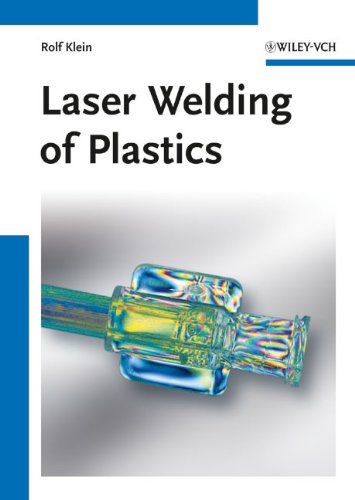 Laser Welding Of Plastics Materials Processes And Industrial Applications 1st Edition Rolf Klein