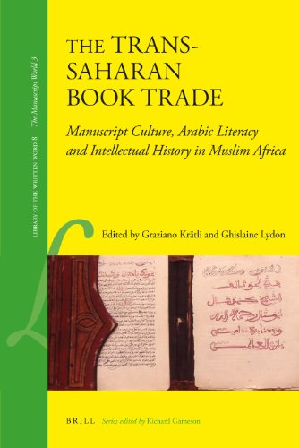 The Transsaharan Book Trade Manuscript Culture Arabic Literacy And Intellectual History In Muslim Africa Graziano Kratli
