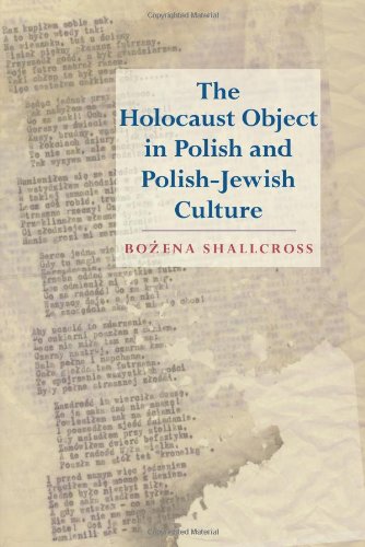 The Holocaust Object In Polish And Polishjewish Culture Boena Shallcross