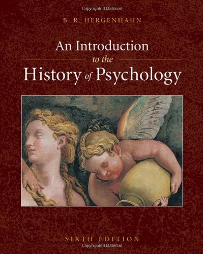 An Introduction To The History Of Psychology 6th Edition B R Hergenhahn