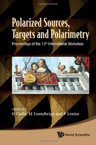 Polarized Sources Targets And Polarimetry Proceedings Of The 13th International Workshop G Ciullo