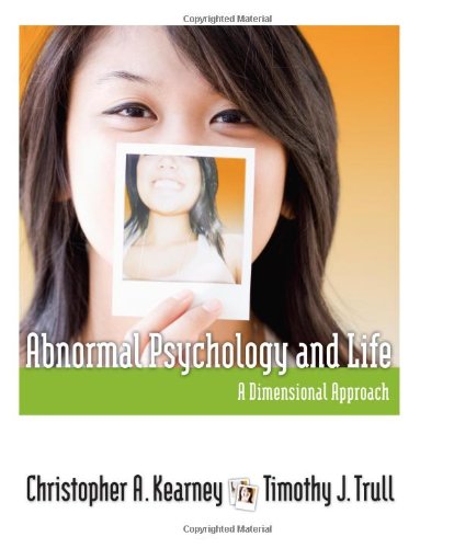 Abnormal Psychology And Life A Dimensional Approach 1st Edition Christopher A Kearney