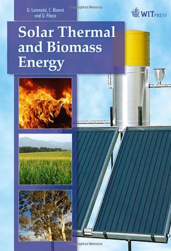 Solar Thermal And Biomass Energy 1st Edition G Lorenzini C Biserni
