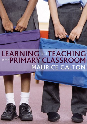 Learning And Teaching In The Primary Classroom 1st Edition Maurice J Galton