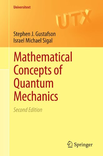 Mathematical Concepts Of Quantum Mechanics Second Edition 2nd Edition Stephen J Gustafson