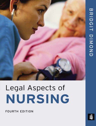 Legal Aspects Of Nursing 4th Edition 4th Edition Bridgit Dimond