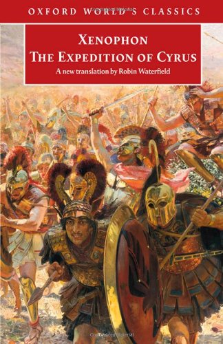 Xenophon The Expedition Of Cyrus First Thus Xenophon Robin Waterfield Trans