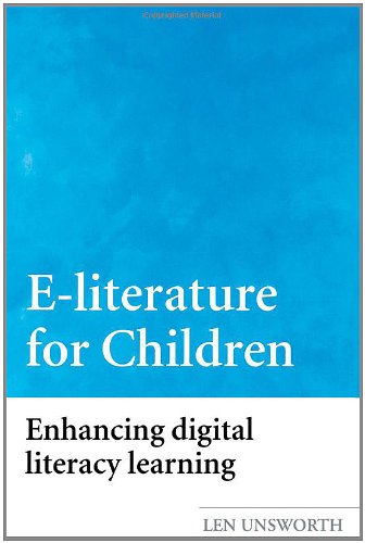 Eliterature For Children Enhancing Digital Literacy Learning New Edition Len Unsworth