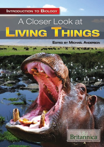 A Closer Look At Living Things Introduction To Biology Michael Anderson Editor