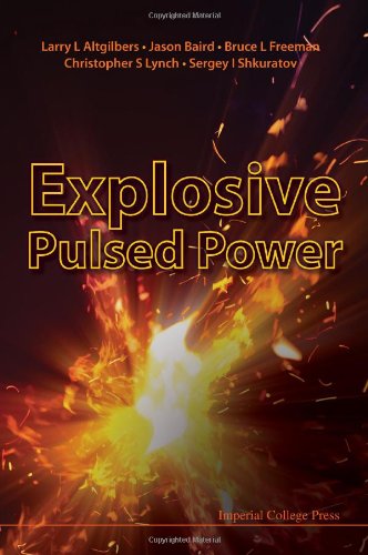 Explosive Pulsed Power 1st Edition Larry L Altgilbers Jason Baird