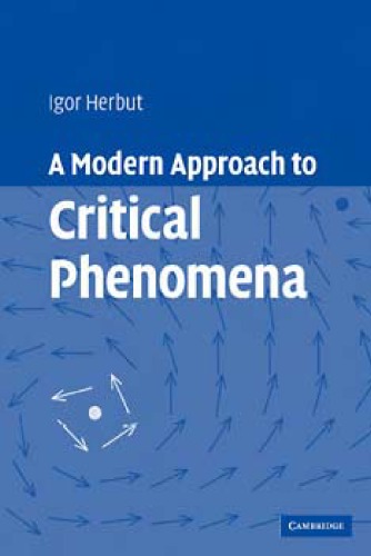 A Modern Approach To Critical Phenomena Herbut Igor