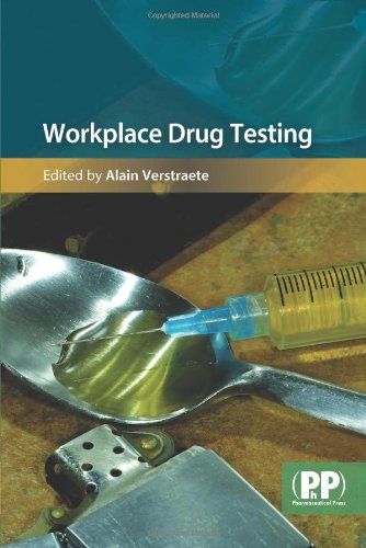 Workplace Drug Testing 1st Edition Alain Verstraete