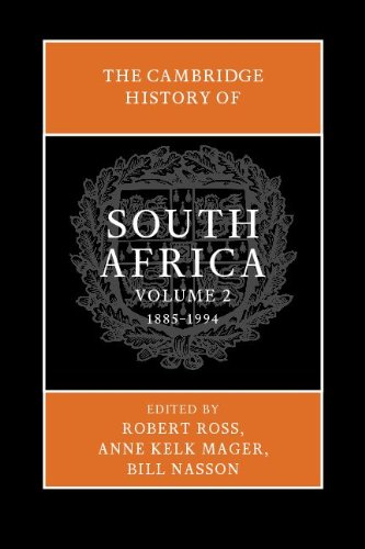 The Cambridge History Of South Africa Volume 2 18851994 Robert Ross