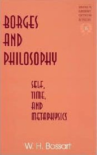 Borges And Philosophy Self Time And Metaphysics William H Bossart