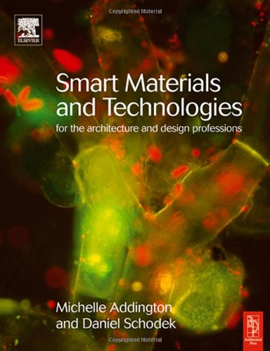 Smart Materials And New Technologies For Architecture And Design Professions D Michelle Addington