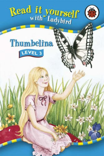 Thumbelina Read It Yourself Level 3 Ladybird