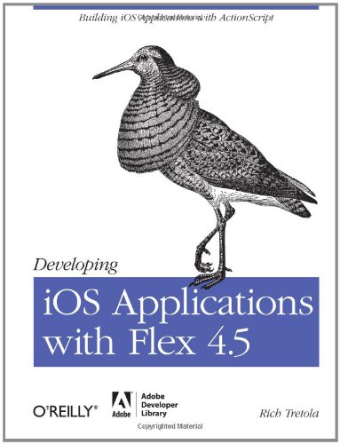 Developing Ios Applications With Flex 45 Rich Tretola