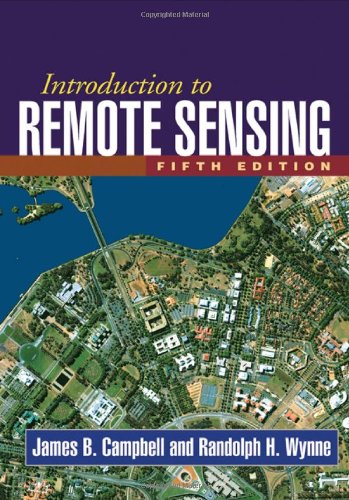 Introduction To Remote Sensing Fifth Edition Fifth Edition Fifth Edition James B Campbell Phd