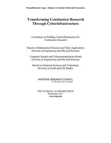 Transforming Combustion Research Through Cyberinfrastructure Committee On Building Cyberinfrastructure For Combustion Research