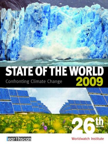State Of The World 2009 Confronting Climate Change 26th Edition Worldwatch Institute