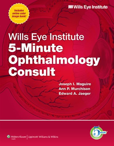 Wills Eye Institute 5minute Ophthalmology Consult 1st Edition Joseph Maguire