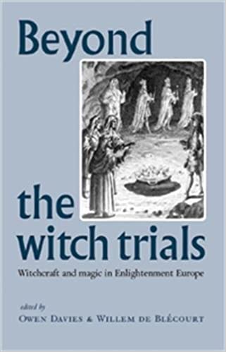 Beyond The Witch Trials Witchcraft And Magic In Enlightenment Europe 1st Edition Owen Davies