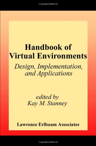Handbook Of Virtual Environments Design Implementation And Applications 1st Edition Kay M Stanney